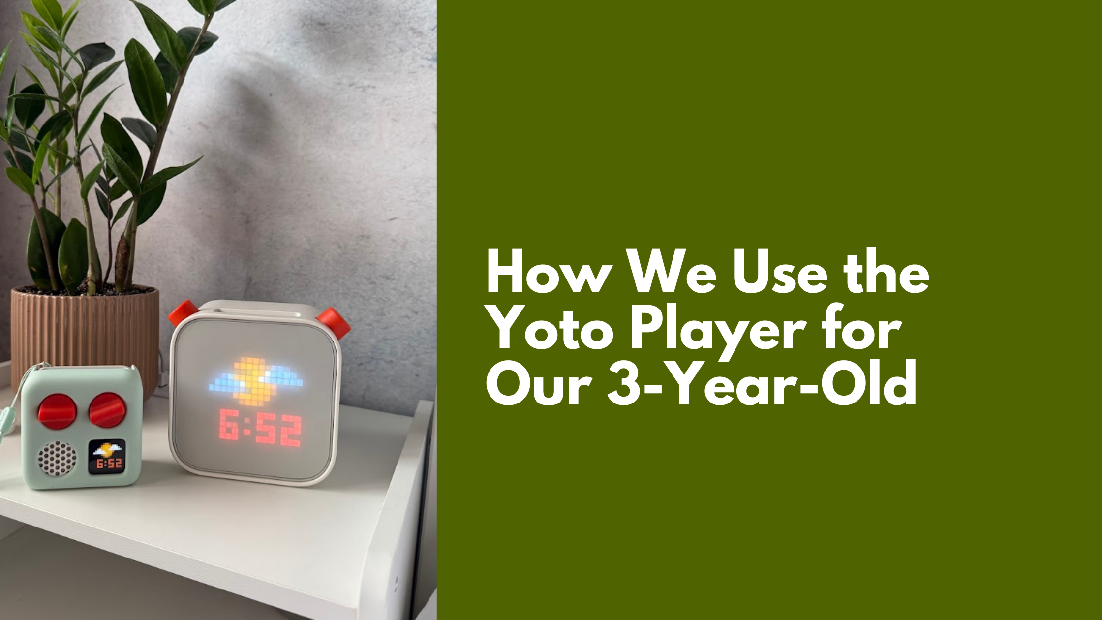 How We Use the Yoto Player for Our 3-Year-Old
