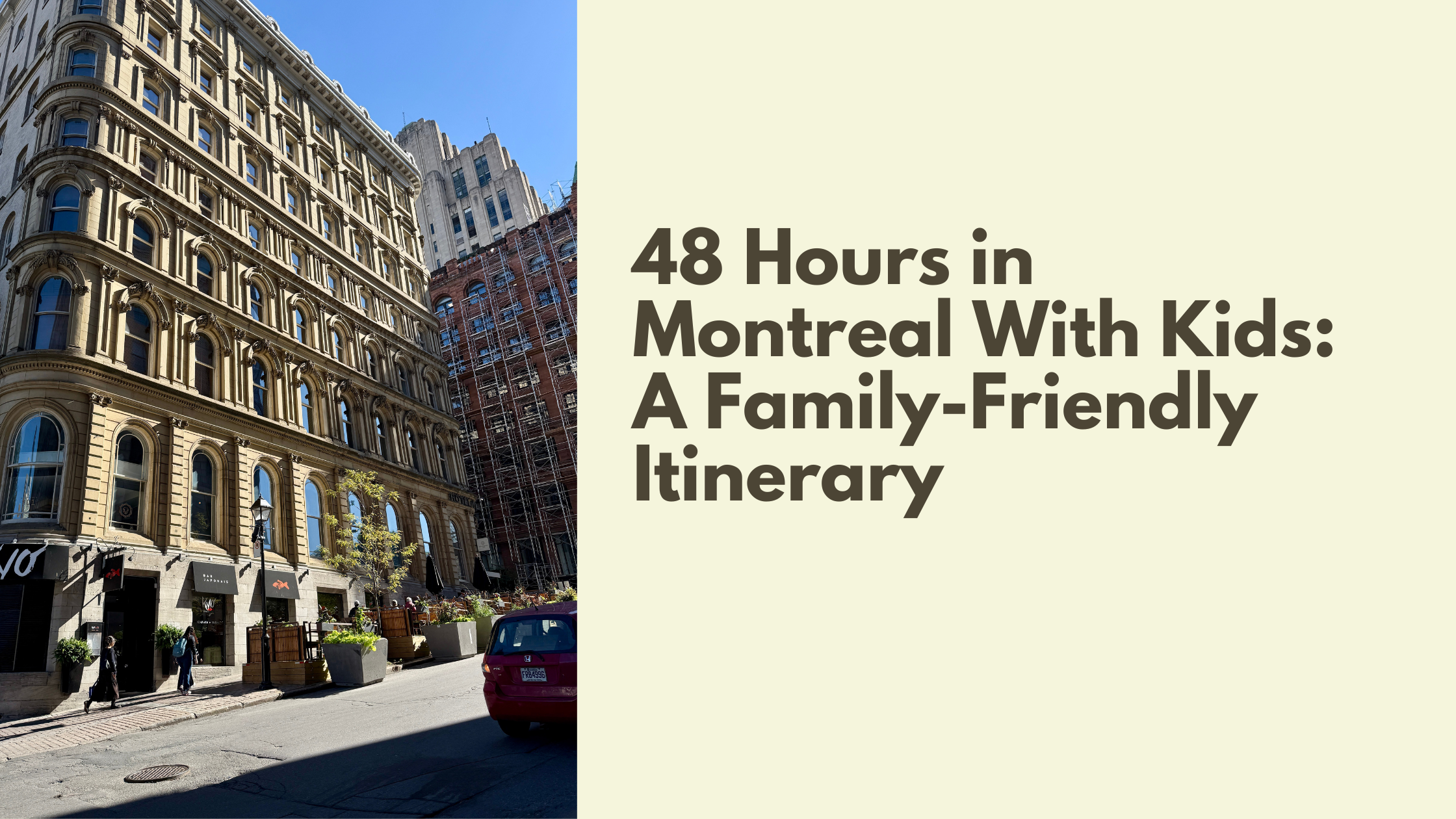 Fun Things To Do With Kids In Montreal: 2 Day Itinerary